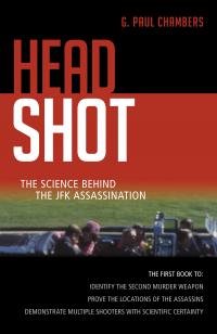 Head Shot: The Science behind the JFK Assassination