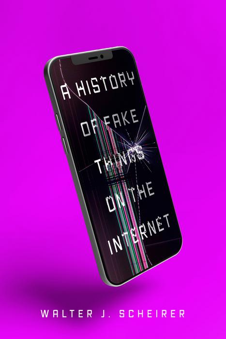 "A History of Fake Things on the Internet" Book Cover