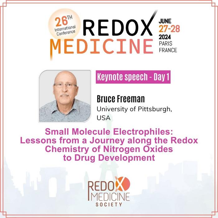 Prof. Bruce Freeman will present a keynote speech during Redox Medicine 2024