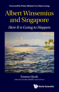 Albert Winsemius and Singapore: Here It is Going to Happen