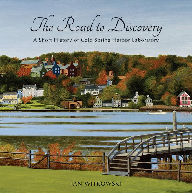The Road to Discovery: A Short History of Cold Spring Harbor Laboratory