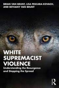 Book Cover of “White Supremacist Violence: Understanding the Resurgence and Stopping the Spread”