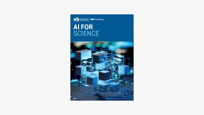 IOP Publishing and Songshan Lake Materials Laboratory launch AI for Science, a new diamond open access journal