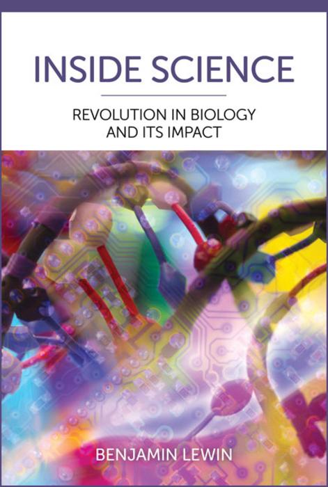 Inside Science: Revolution in Biology and Its Impact