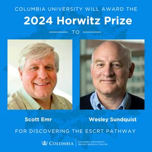 Scott Emr and Wesley Sundquist Awarded 2024 Horwitz Prize for Discovering the ESCRT Pathway