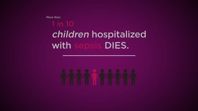 Sepsis Kills; Prompt Care Saves Kids' Lives