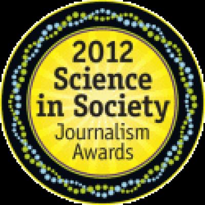 2012 Science in Society Journalism Awards