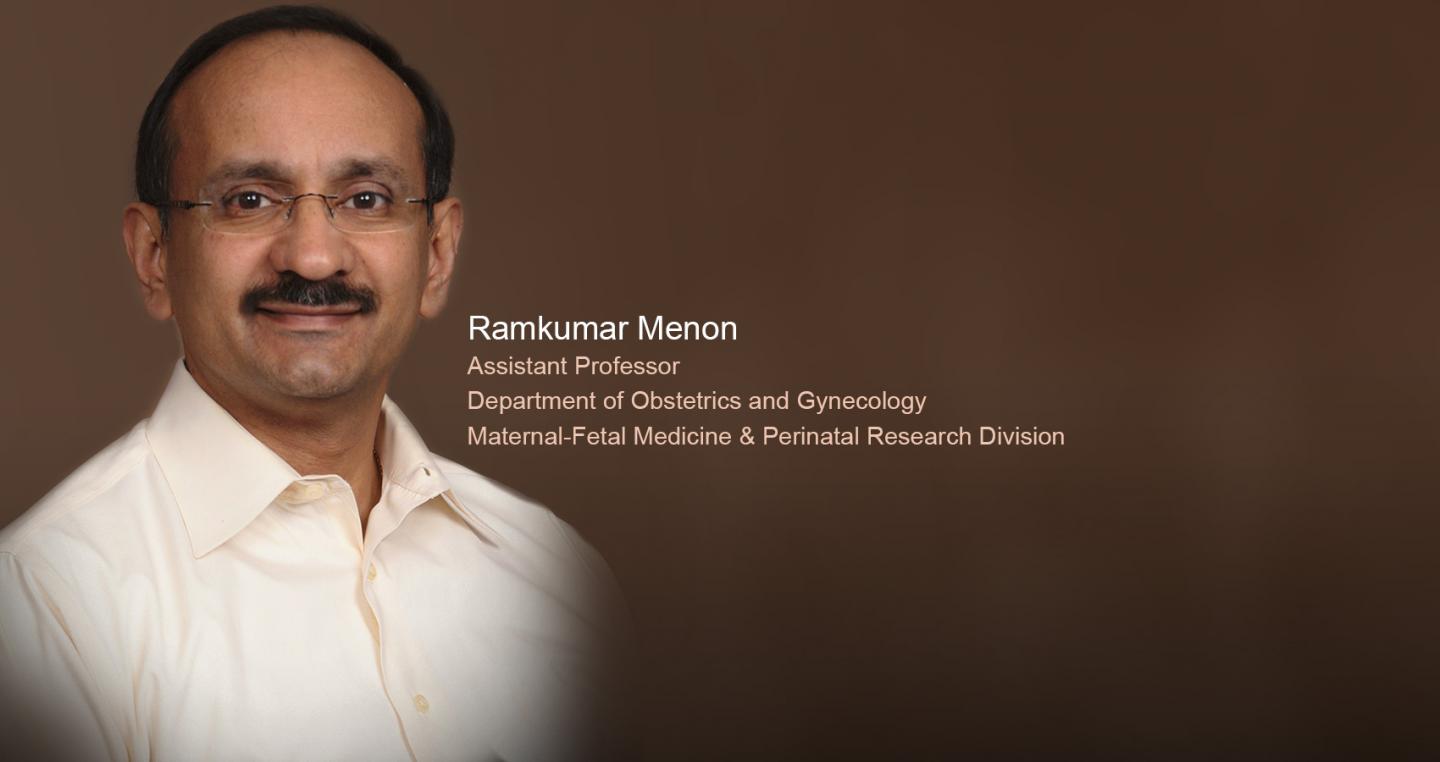 Ramkumar Menon, University of Texas Medical Branch at Galveston