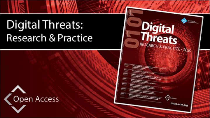 ACM Digital Threats: Research and Practice