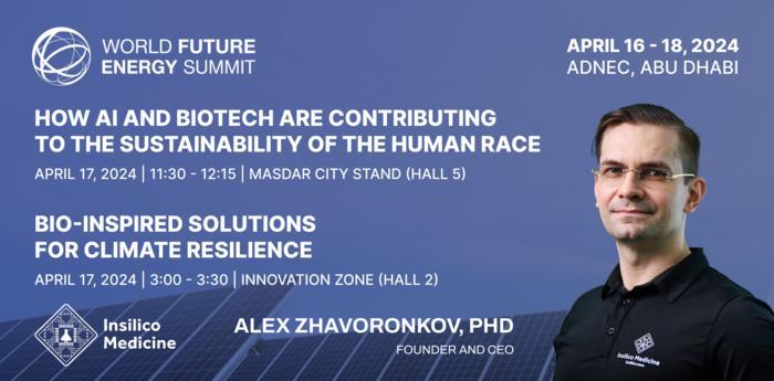 英矽智能创始人兼首席执行官Alex Zhavoronkov博士出席世界未来能源峰会（World Future Energy Summit, WFES）