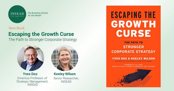 INSEAD new book offers firms a guide to escaping  the growth curse