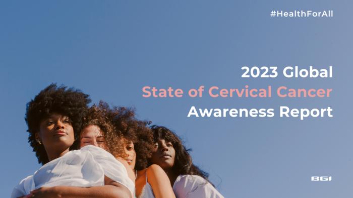 BGI Genomics Global 2023 State of Cervical Cancer Awareness Report
