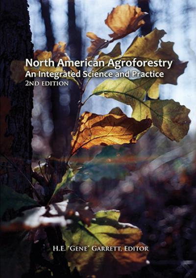 'North American Agroforestry: An Integrated Science and Practice'