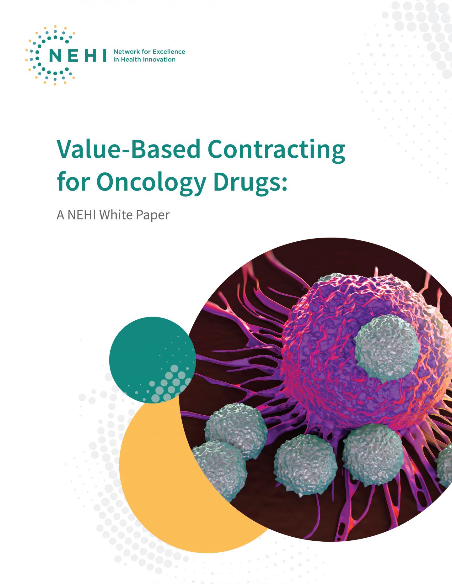 Value-Based Contracting for Oncology Drugs: A NEHI White Paper