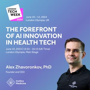 Dr. Zhavoronkov will take part in the Fireside Chat: The Forefront of AI Innovation in Health Tech