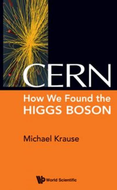 CERN: How We Found the Higgs Boson