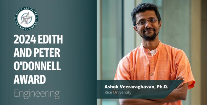 2024 Edith and Peter O'Donnell Award in Engineering: Ashok Veeraraghavan, Ph.D., Rice University