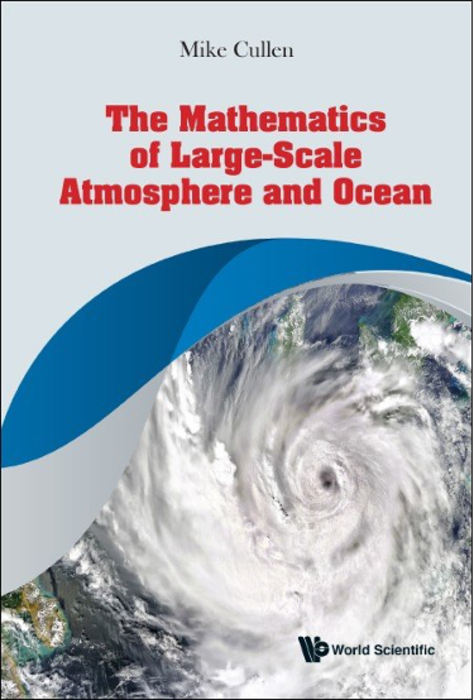 The Mathematics of Large-Scale Atmosphere and Ocean