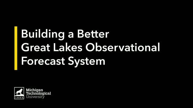 Building a Better Great Lakes Forecasting System