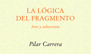 The Logic of the Fragment. Art and subversion