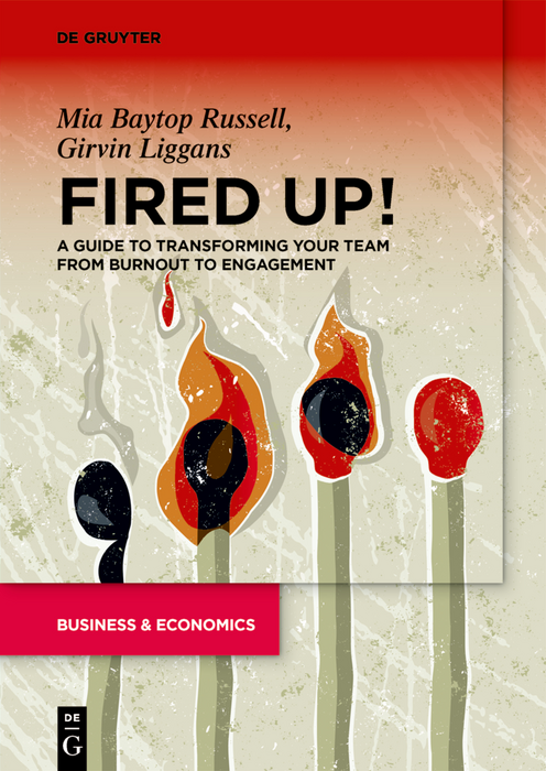 Fired Up! A Guide to Transforming Your Team from Burnout to Engagement