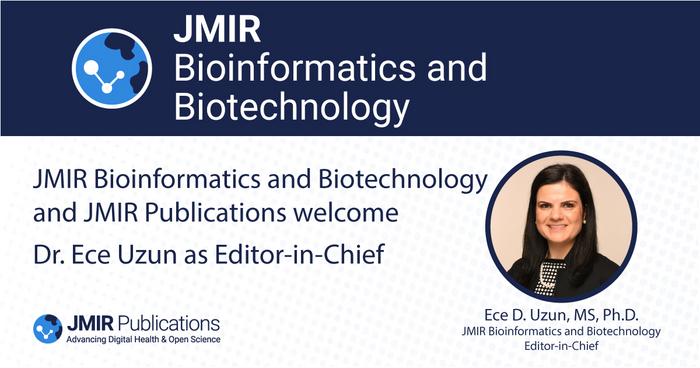 Dr Ece Uzun, MS, PhD, Editor-in-Chief for JMIR Bioinformatics and Biotechnology