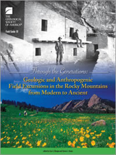 Through the Generations: Geologic and Anthropogenic Field Excursions in the Rocky Mountains