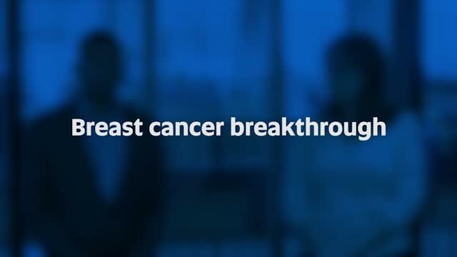 Breast Cancer Breakthrough
