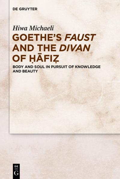 Goethe's Faust and the Divan of Hafiz