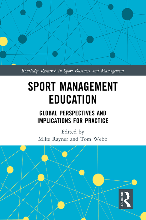 Sport Management Education: Global Perspectives and Implications for Practice book
