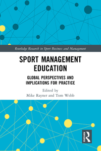 Sport Management Education: Global Perspectives and Implications for Practice book