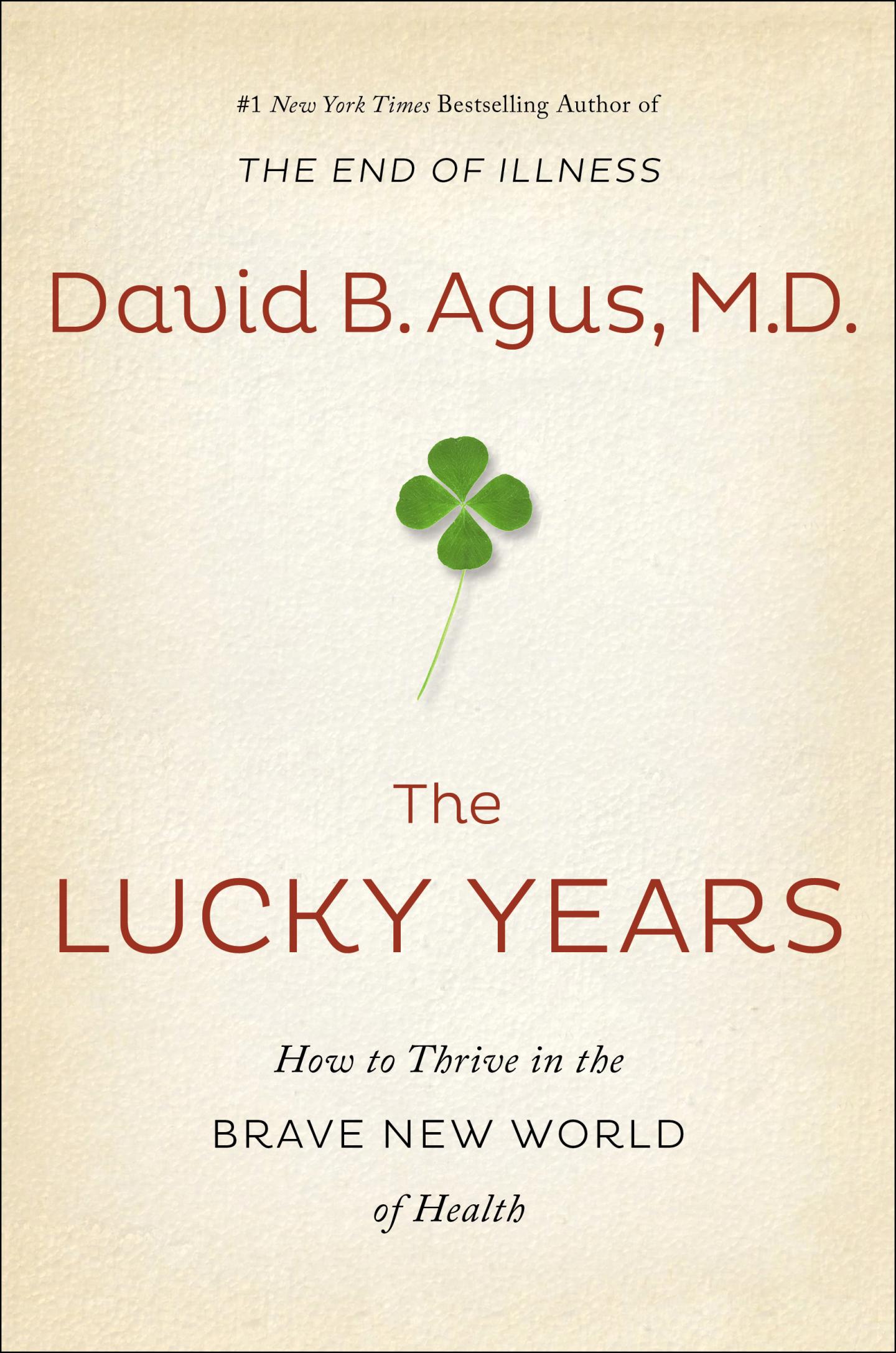 The Lucky Years by David Agus, MD