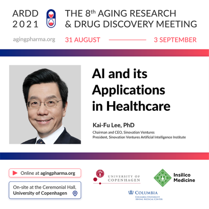 Kai-Fu Lee to present at the 8th Aging Research & Drug Discovery Meeting 2021