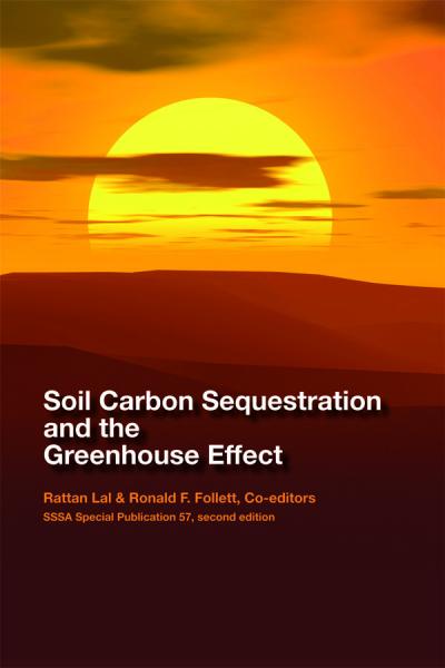 Soil Carbon Sequestration and the Greenhouse Effect: Second Edition