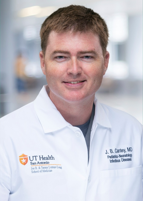 Joseph B. Cantey, MD, MPH, of UT Health San Antonio