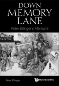 Down Memory Lane: Peter Ellinger’s Memoirs