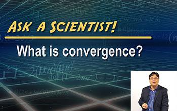 What is Convergence?