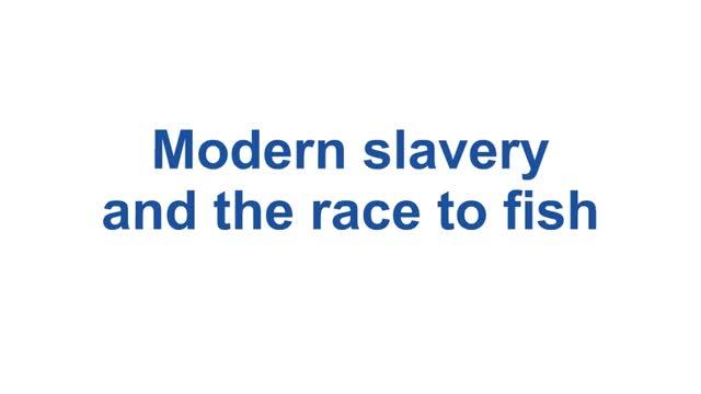 Modern Slavery Promotes Over-fishing (2 of 2)