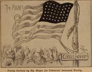 "The Magnet Citizenship" March 1917 cartoon by Henry Mayer