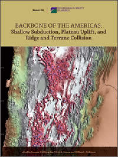 'Backbone of the Americas: Shallow Subduction, Plateau Uplift, and Ridge and Terrane Collision'
