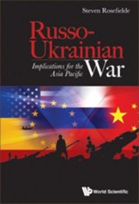 Russo–Ukrainian War: Implications for the Asia Pacific