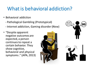 What is behavioral addiction