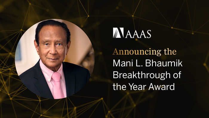 AAAS Announces the Mani L. Bhaumik Breakthrough of the Year Award