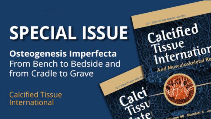 Special issue: Osteogenesis Imperfecta from Bench to Bedside and from Cradle to Grave