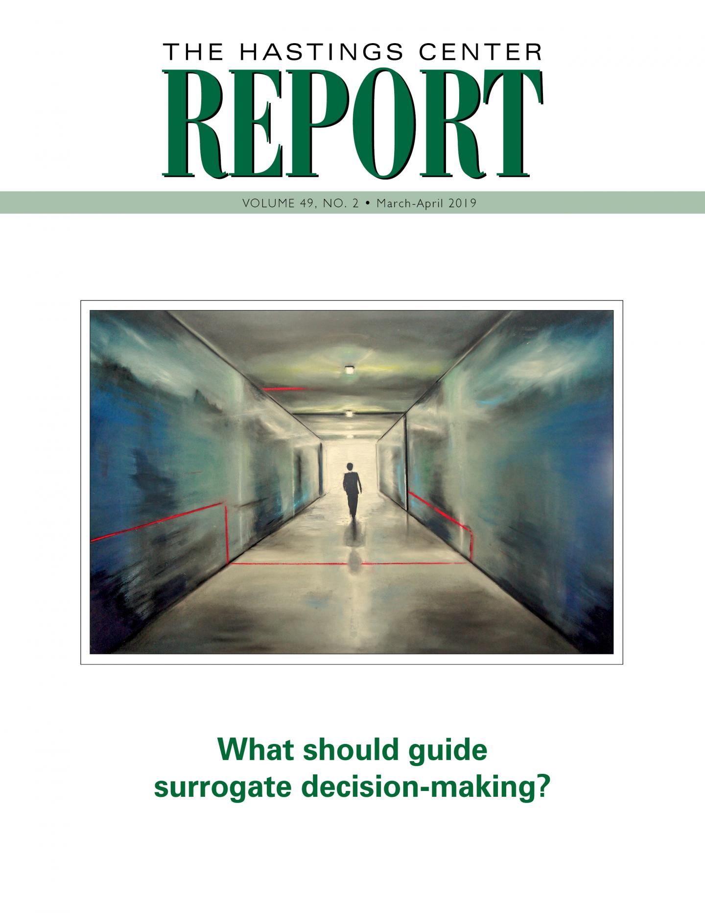 Hastings Center Report, March-April 2019