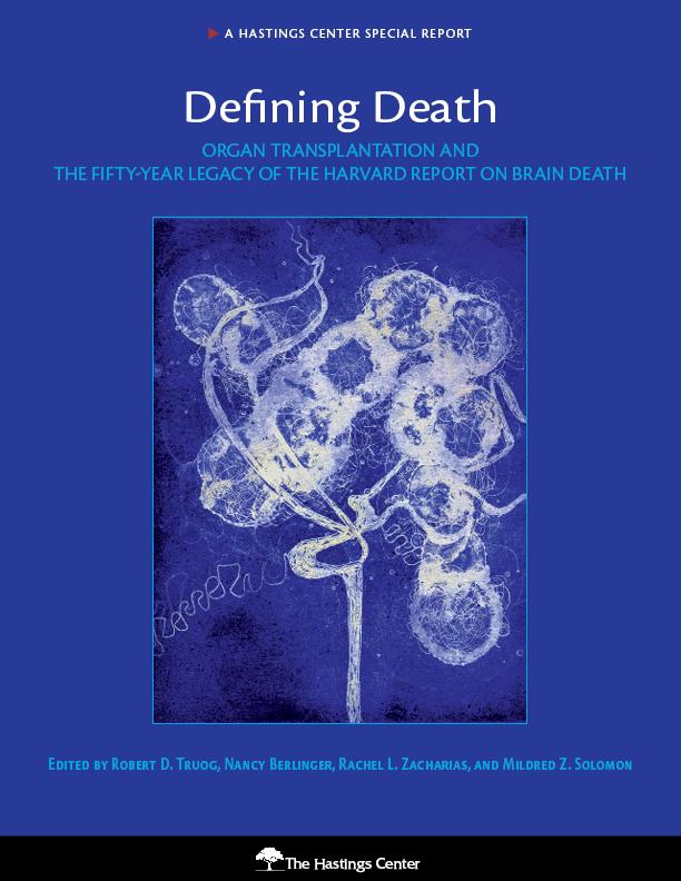Defining Death: Organ Transplantation and the Fifty-Year Legacy of the Harvard Report on Brain Death