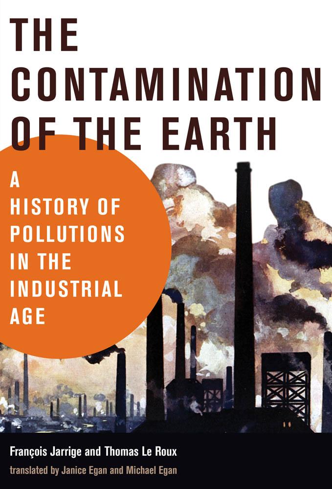 New book from MIT Press: The Contamination of the Earth