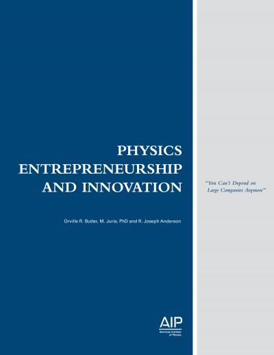 Physics Entrepreneurship and Innovation