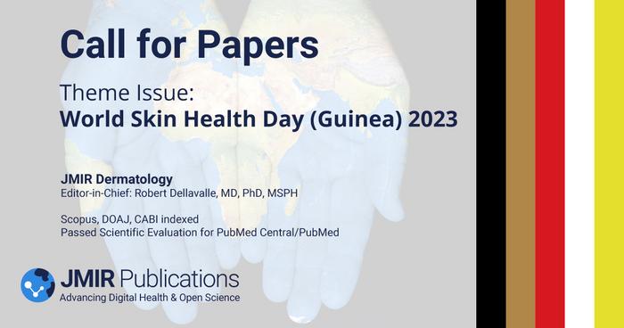Call for Papers: JMIR Dermatology Special Theme Issue on World Skin Health Day (Guinea) 2023
