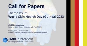 Call for Papers: JMIR Dermatology Special Theme Issue on World Skin Health Day (Guinea) 2023